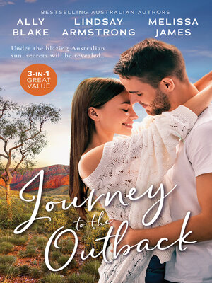 cover image of Journey to the Outback/Wanted--Outback Wife/The Australian's Convenient Bride/Her Outback Knight